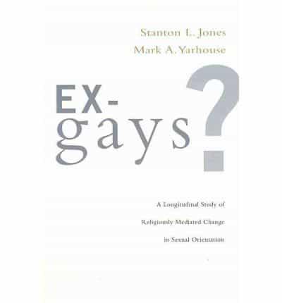 Ex-Gay?: A Longitudinal Study of Religiously-Mediated Change in Sexual Orientation