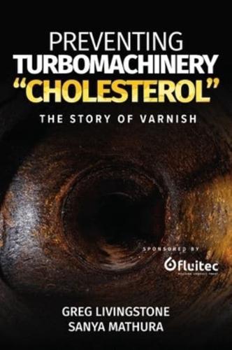 Preventing Turbomachinery "Cholesterol"