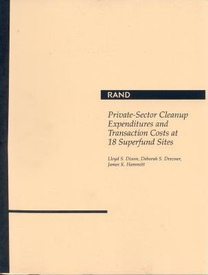 Private-Sector Cleanup Expenditures and Transaction Costs at 18 Superfund Sites