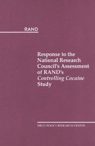 Response to the National Research Council's Assessment of RAND's Controlling Cocaine Study