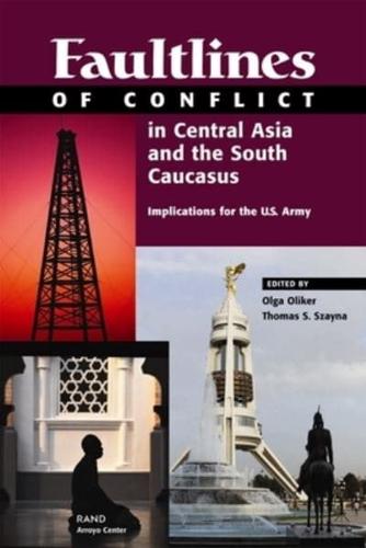 Faultlines of Conflict in Central Asia and the South Caucasus