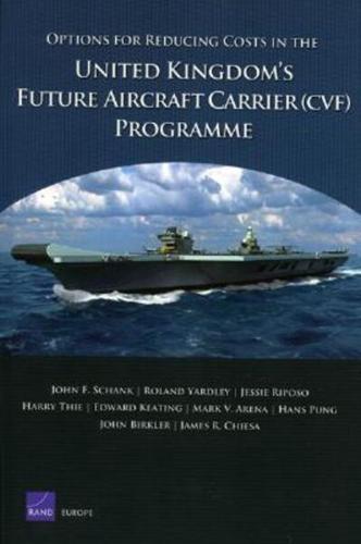 Options for Reducing Costs in the United Kingdom's Future Aircraft Carrier (CVF) Programme