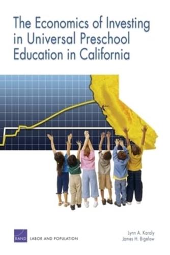 The Economics of Investing in Universal Preschool Education in California