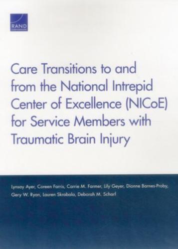 Care Transitions to and from the National Intrepid Center of Excellence (NICoE) for Service Members With Traumatic Brain Injury