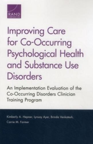 Improving Care for Co-Occurring Psychological Health and Substance Use Disorders