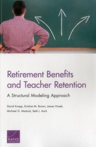 Retirement Benefits and Teacher Retention