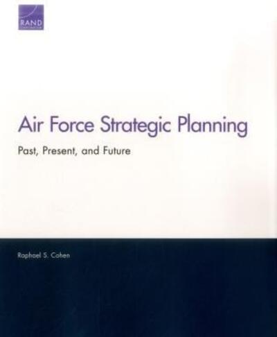 Air Force Strategic Planning: Past, Present, and Future