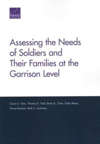 Assesing the Needs of Soldiers and Their Families at the Garrison Level