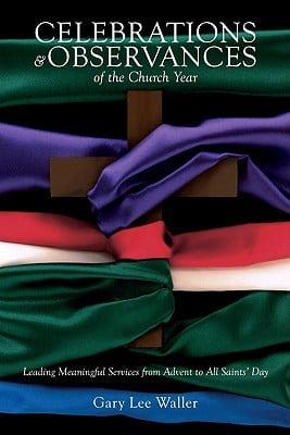 Celebrations & Observances of the Church Year