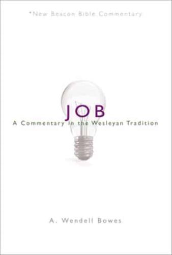 Nbbc, Job: A Commentary in the Wesleyan Tradition