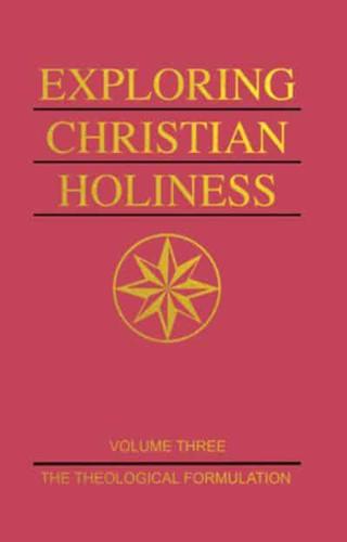 Exploring Christian Holiness, Vol. 1