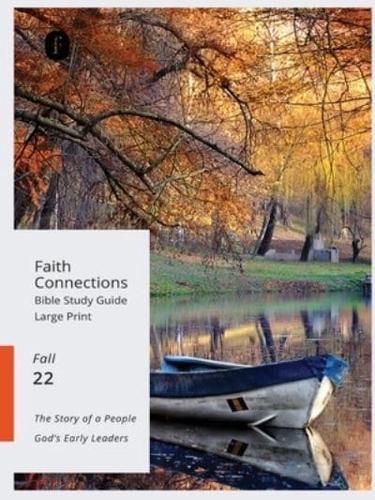 Faith Connections Adult Bible Study Guide Large Print (September/October/November 2022)