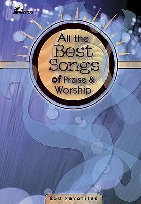 All the Best Songs of Praise & Worship 250 Favorites PVG Songbook