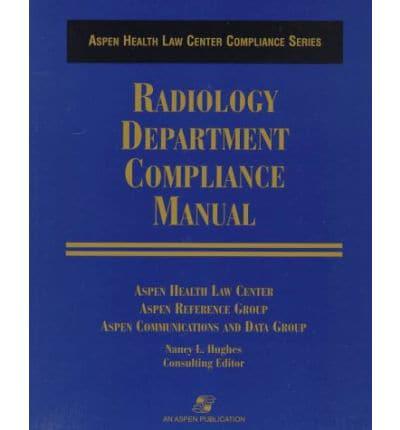 Radiology Department Compliance Manual. 1999