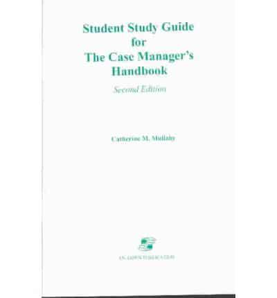 Student's Study Guide for the Case Manager's Handbook