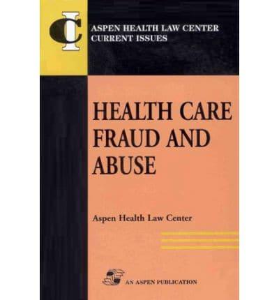 Health Care Fraud and Abuse