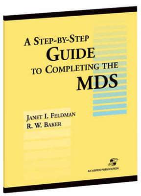 A Step-by-Step Guide to Completing the MDS