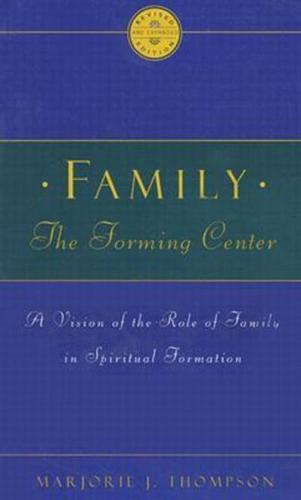 Family, the Forming Center