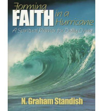 Forming Faith in a Hurricane