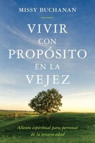 Vivir Con Propósito En La Vejez