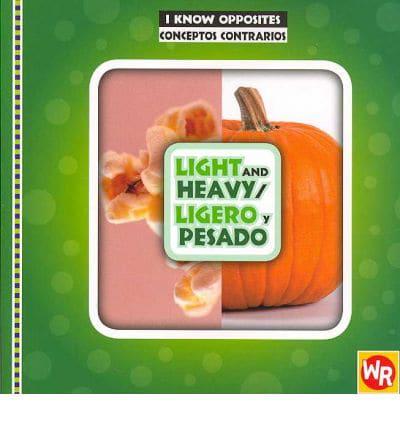 Light and Heavy / Ligero Y Pesado