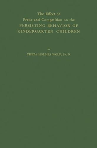 The Effect of Praise and Competition: On the Persisting Behavior of Kindergarten Children