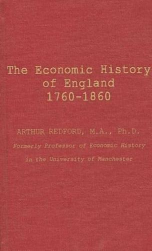 The Economic History of England (1760-1860).