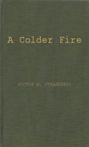 A Colder Fire: The Poetry of Robert Penn Warren