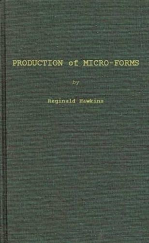 Production of Micro-Forms