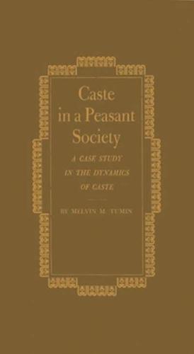 Caste in a Peasant Society: A Case Study in the Dynamics of Caste