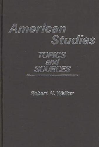 American Studies: Topics and Sources