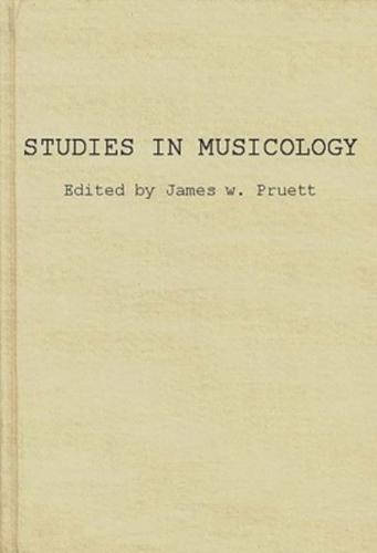 Studies in Musicology: Essays in the History, Style, and Bibliography of Music in Memory of Glen Haydon