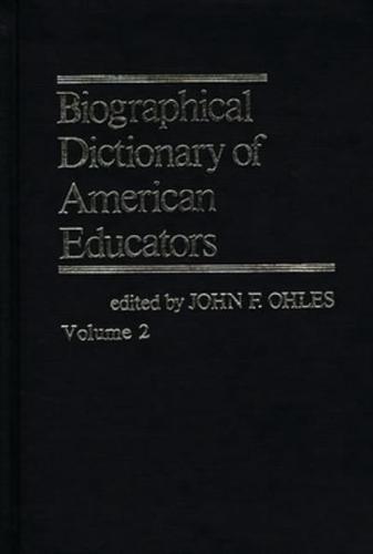 Biographical Dictionary of American Educators V2