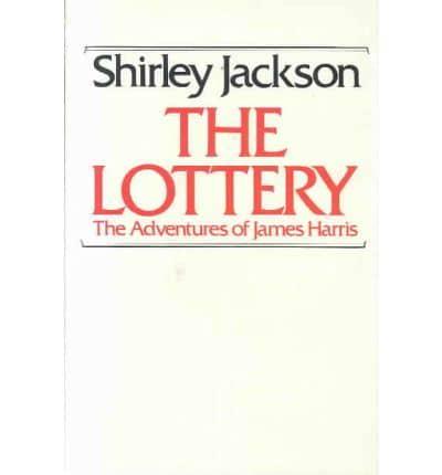 The Lottery, or, The Adventures of James Harris