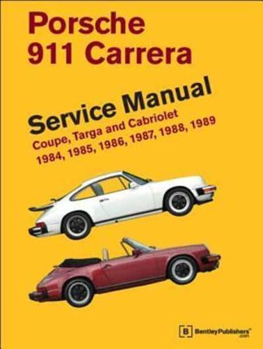 Porsche 911 Carrera Service Manual: 1984, 1985, 1986, 1987, 1988, 1989