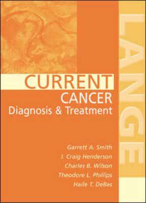 Current Diagnosis and Treatment of Cancer