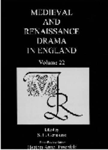 Medieval and Renaissance Drama in England. Volume 22