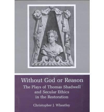 Without God or Reason