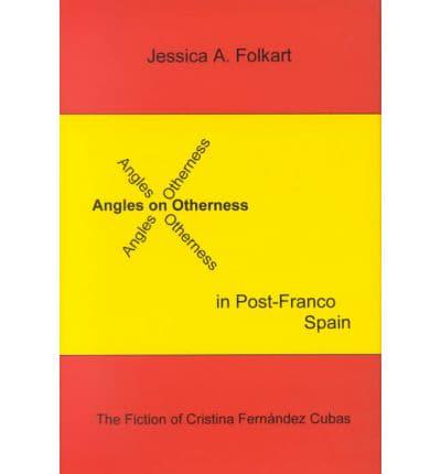 Angles on Otherness in Post-Franco Spain