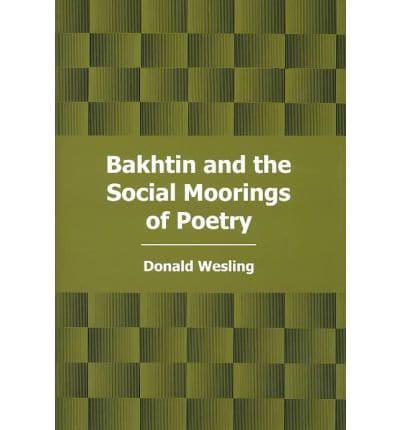 Bakhtin and the Social Moorings of Poetry