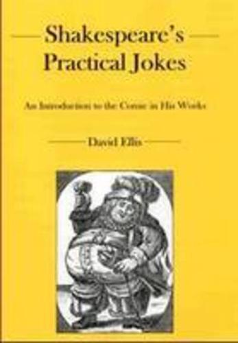 Shakespeare's Practical Jokes
