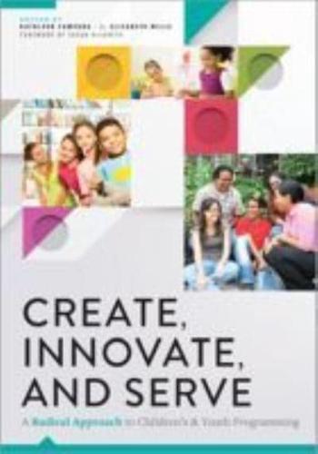 Create, Innovate, and Serve