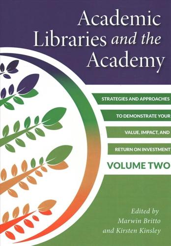 Academic Libraries And The Academy Vol 2