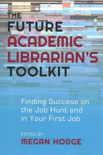 The Future Academic Librarian's Toolkit