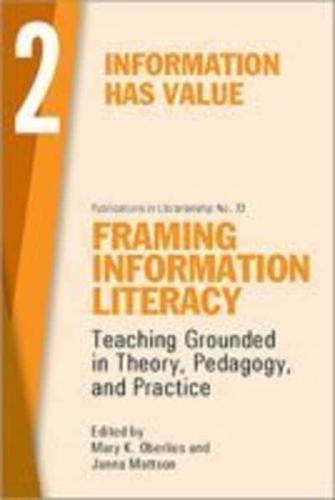 Framing Information Literacy 2 Information Has Value