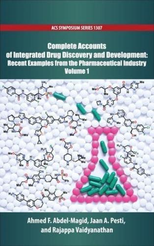 Complete Accounts of Integrated Drug Discovery and Development. Volume 1