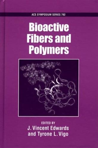 Bioactive Fibers and Polymers