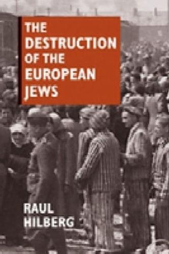 The Destruction of the European Jews