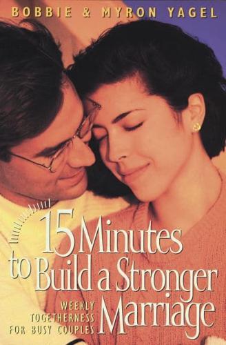 15 Minutes to Build a Stronger Marriage