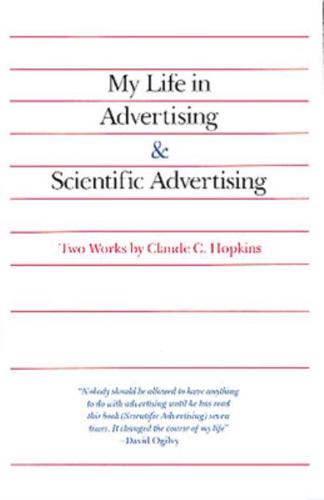 My Life in Advertising ; &, Scientific Advertising